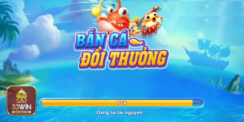 Bắn cá Long Vương 33win68 - Trải nghiệm liền mạch